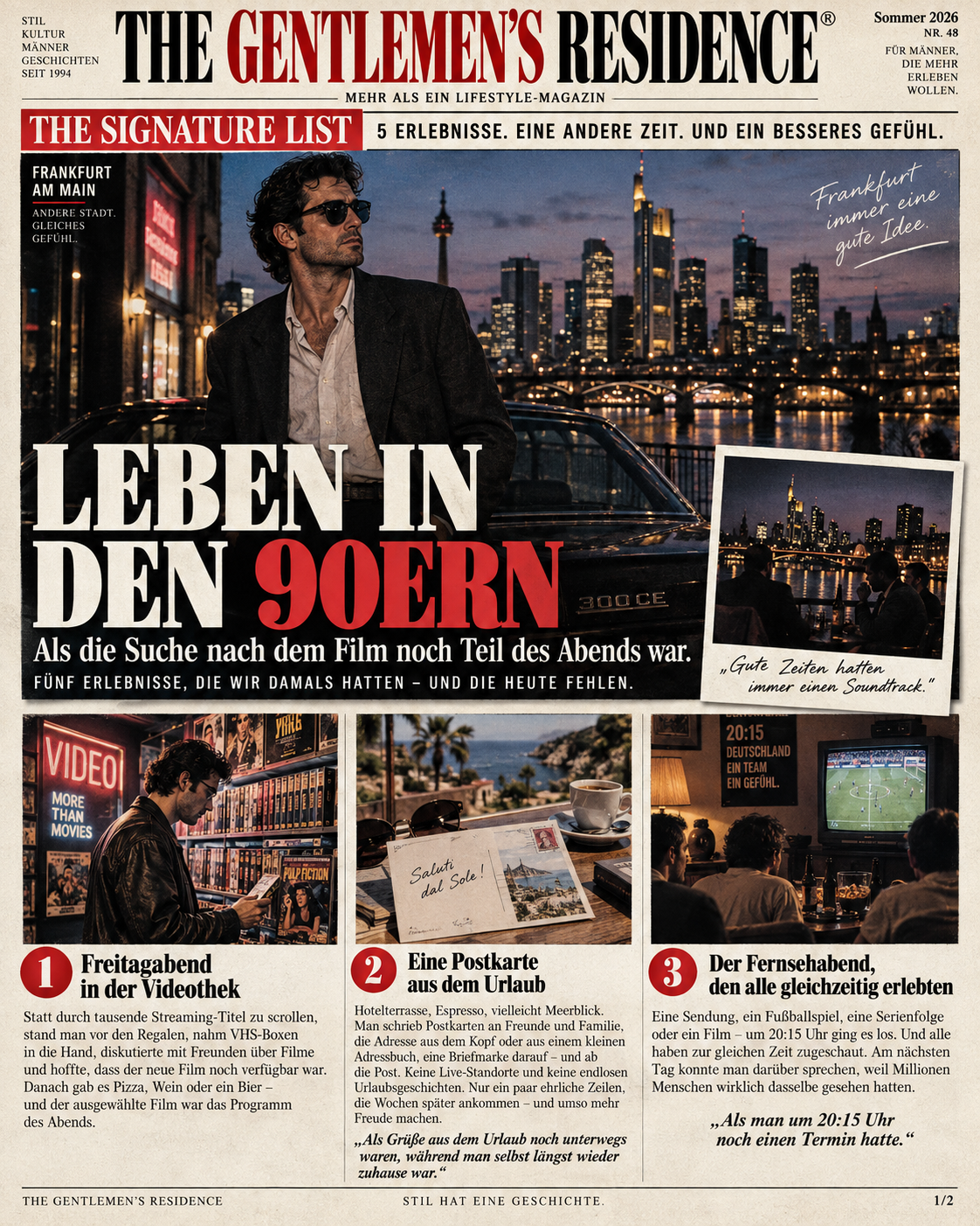 Leben in den 90er Jahren. Ein bestimmtes Lebensgefühl.